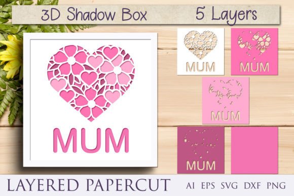 3D SVG Mum Shadow Box for Mother’s Day Craft Creations