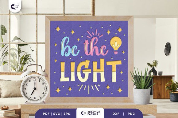 Be the Light 3D Shadow Box Paper Cut – A Motivational SVG for Lifestyle And Hobbies Brands